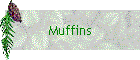 Muffins