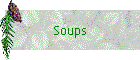 Soups